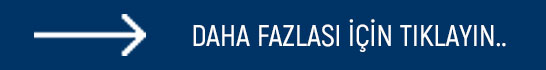 Daha Fazla Bilgi İçin Tıklayın Daha Fazla Bilgi İçin Tıklayın